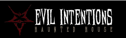Evil Intentions Haunted House